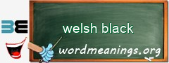 WordMeaning blackboard for welsh black